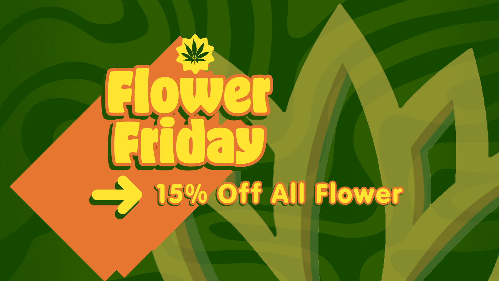 Friday's daily special is 15% off flower. All of our flower is locally grown 15 minutes from Missoula.