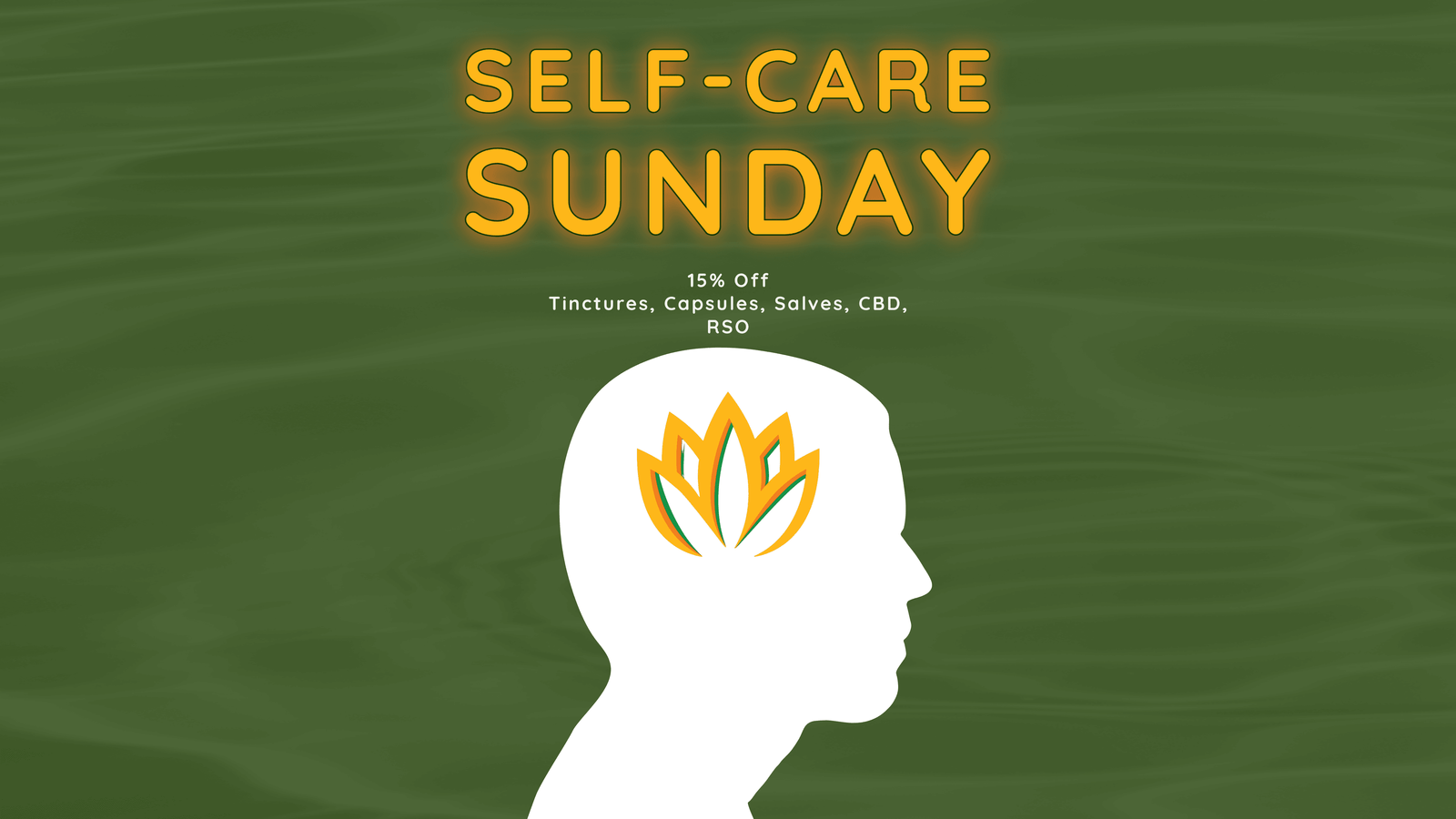 Sunday's Daily Special is 15% off self-care products.